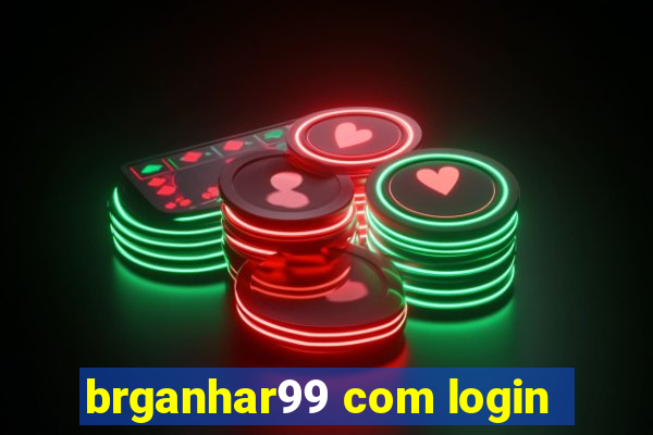 brganhar99 com login